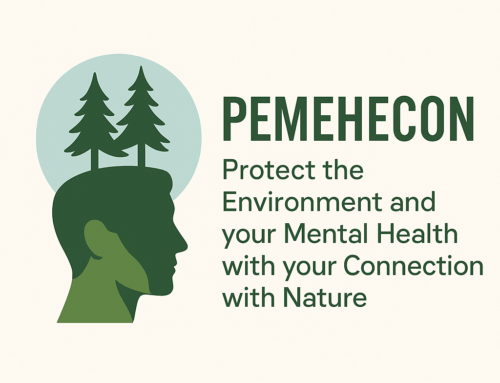 Protect the Environment and your Mental Health with your Connection with Nature – PEMEHECON